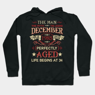 34th Birthday Gifts The Man Myth Legend December 1985 Hoodie